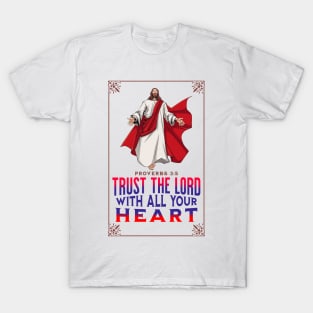 Trust The Lord With All Your Heart T-Shirt